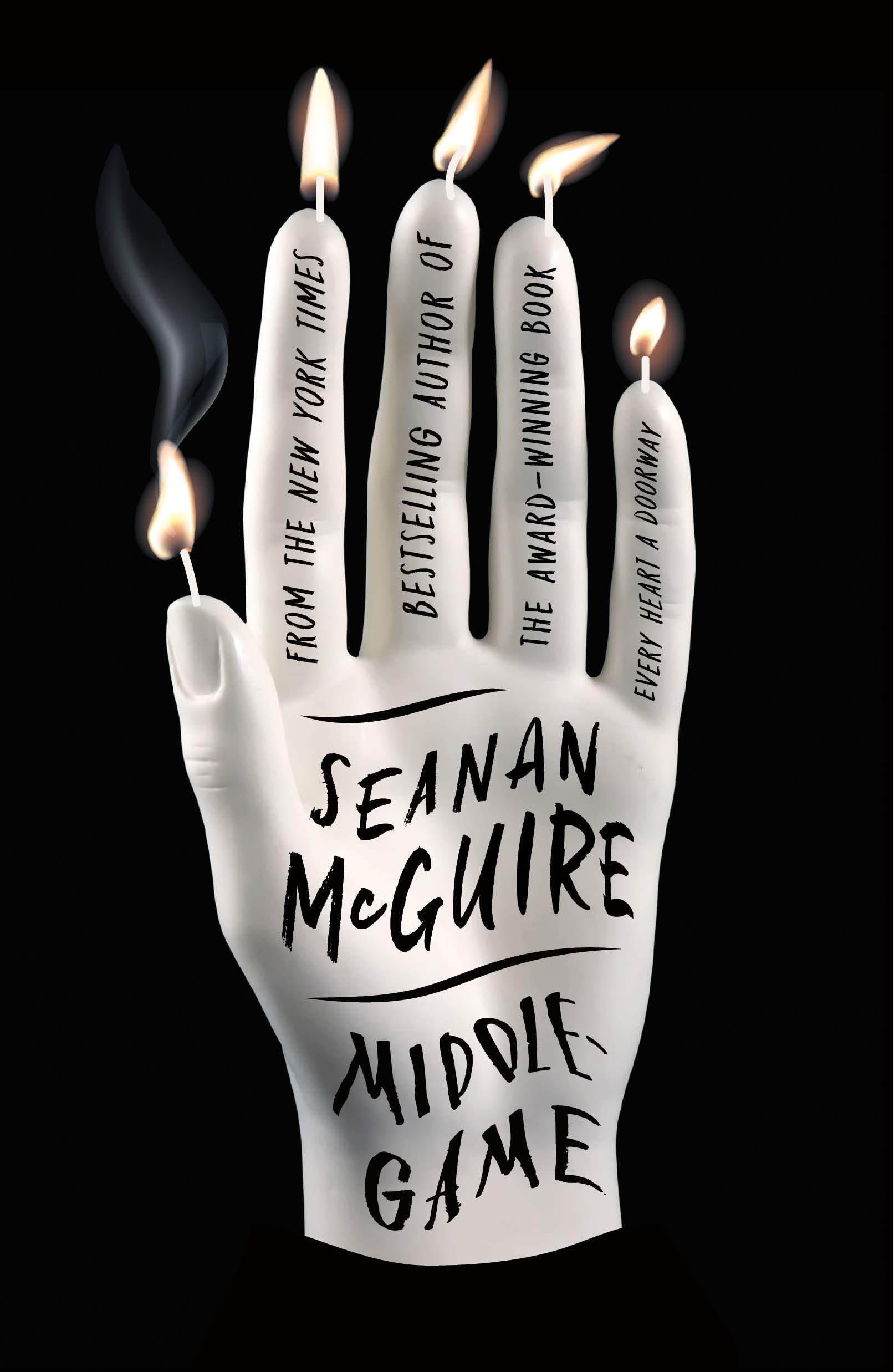 cover of middlegame by seanan mcguire - cover has a black background with a white hand on it. fingertips are lit candles