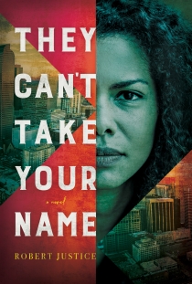 August Book Club -They Can't Take Your Name by Robert Justice