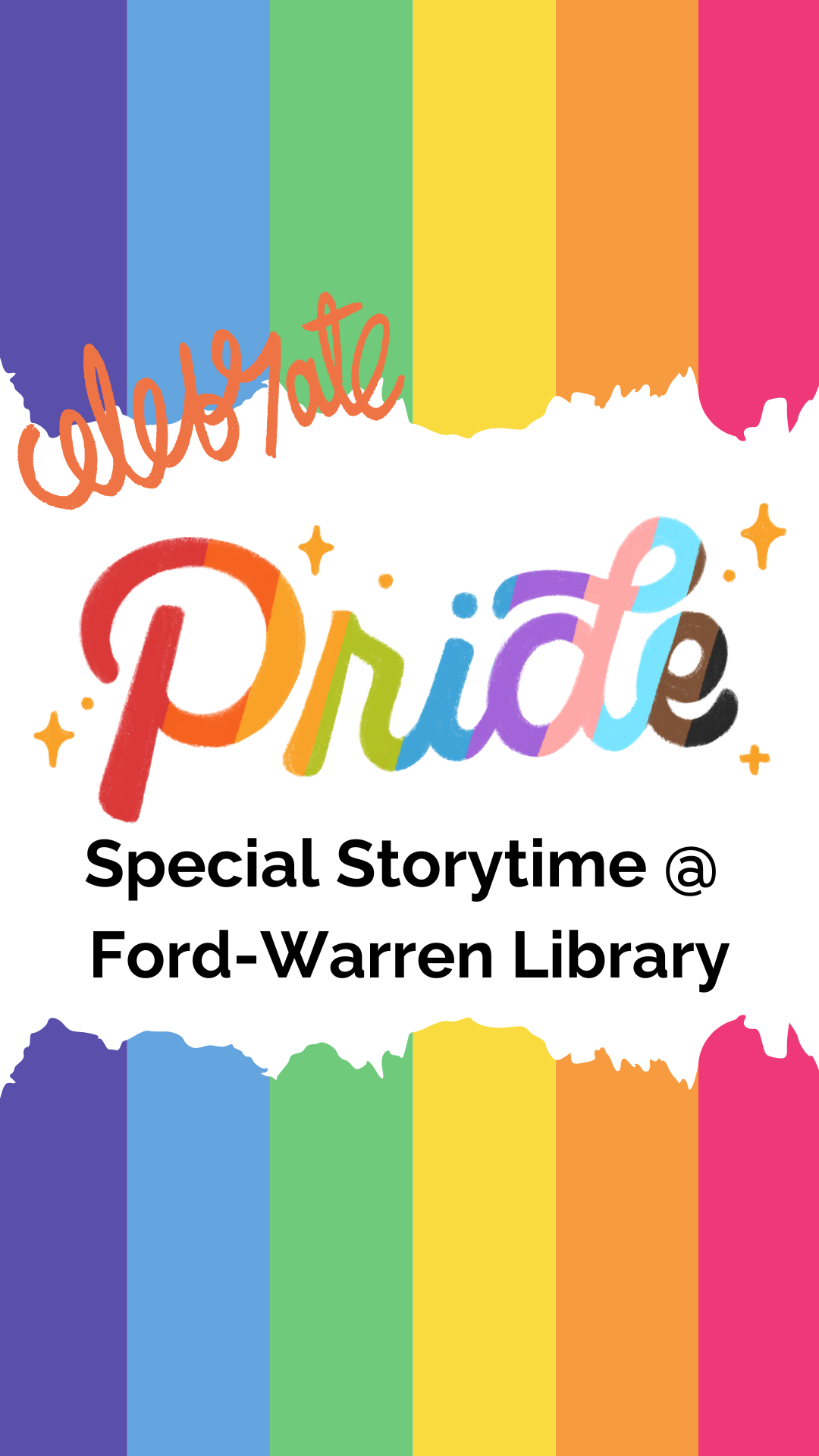 Text: Celebrate Pride, special Storytime At Ford-Warren Branch Library, with rainbow background