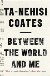 Book Cover image - Between the world and Me