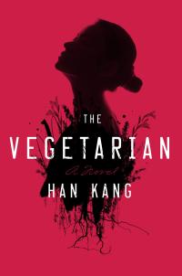 Book cover for "The Vegetarian" by Han Kang