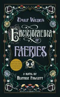 Book cover for "Emily Wilde's Encyclopaedia of Faeries" by Heather Fawcett