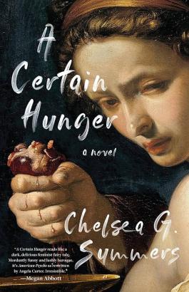 Book cover for "A Certain Hunger" by Chelsea G. Summers
