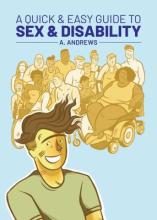 Cover of A Quick & Easy Guide to Sex & Disability