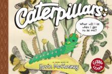 Caterpillars: What Will I Be When I Get To Be Me? Book Cover
