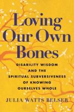 Cover of Loving Our Own Bones