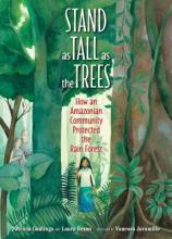 Stand as Tall as the Trees : How an Amazonian Community Protected the Rain Forest Book Cover